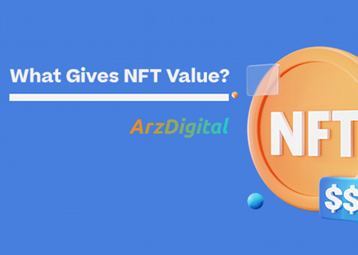 ارزش NFT را چگونه ارزیابی کنیم؟معرفی بهترین روش