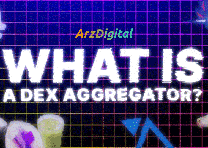 dex Aggregator چیست ؟ آشنایی با صرافی غیر متمرکز گرداورنده نقدینگی